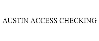 AUSTIN ACCESS CHECKING