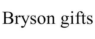 BRYSON GIFTS