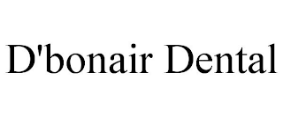 D'BONAIR DENTAL