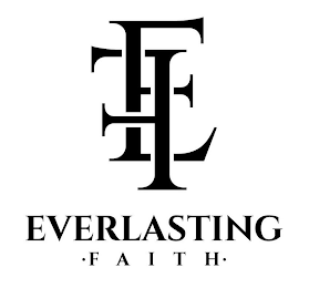 EF EVERLASTING · FAITH ·