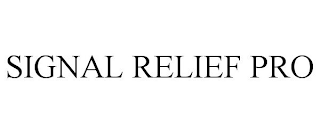 SIGNAL RELIEF PRO