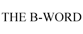 THE B-WORD