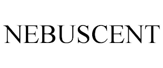 NEBUSCENT