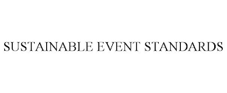 SUSTAINABLE EVENT STANDARDS