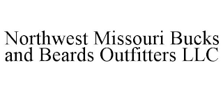 NORTHWEST MISSOURI BUCKS AND BEARDS OUTFITTERS LLC