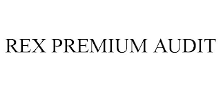 REX PREMIUM AUDIT