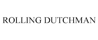 ROLLING DUTCHMAN