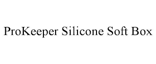 PROKEEPER SILICONE SOFT BOX