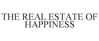 THE REAL ESTATE OF HAPPINESS