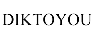 DIKTOYOU