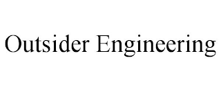 OUTSIDER ENGINEERING