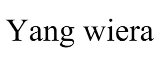 YANG WIERA