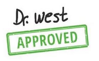 DR. WEST APPROVED