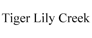 TIGER LILY CREEK