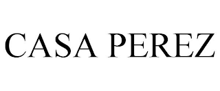 CASA PEREZ
