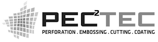 PEC2TEC PERFORATION. EMBOSSING. CUTTING. COATING.