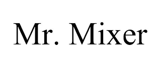 MR. MIXER