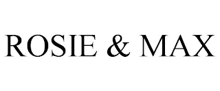 ROSIE & MAX