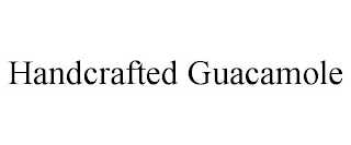 HANDCRAFTED GUACAMOLE