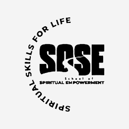 SOSE SPIRITUAL SKILLS FOR LIFE SCHOOL OF SPIRITUAL EMPOWERMENT