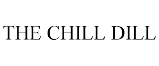 THE CHILL DILL