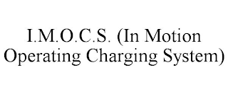 I.M.O.C.S. (IN MOTION OPERATING CHARGING SYSTEM)