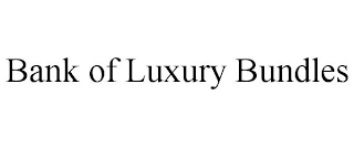 BANK OF LUXURY BUNDLES