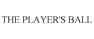 THE PLAYER'S BALL