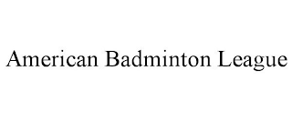 AMERICAN BADMINTON LEAGUE