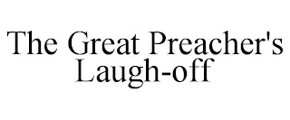 THE GREAT PREACHER'S LAUGH-OFF