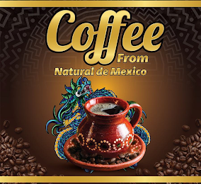 COFFEE FROM NATURAL DE MEXICO