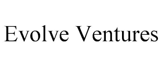 EVOLVE VENTURES