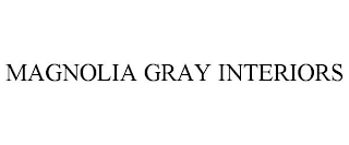 MAGNOLIA GRAY INTERIORS