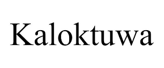 KALOKTUWA