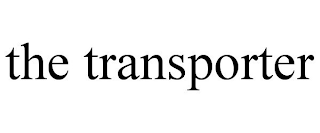 THE TRANSPORTER