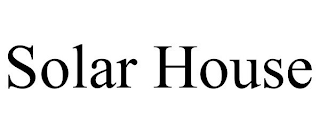 SOLAR HOUSE
