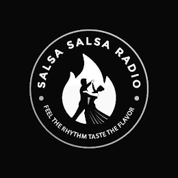 SALSA SALSA RADIO FEEL THE RHYTHM TASTE THE FLAVOR