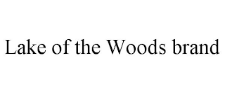 LAKE OF THE WOODS BRAND