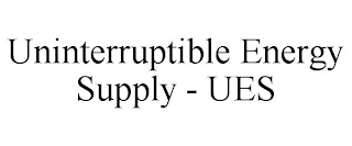 UNINTERRUPTIBLE ENERGY SUPPLY - UES