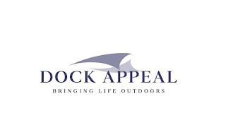DOCK APPEAL BRINGING LIFE OUTDOORS