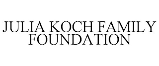 JULIA KOCH FAMILY FOUNDATION