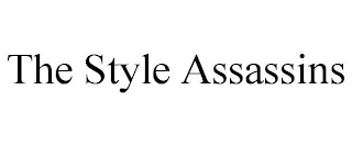 THE STYLE ASSASSINS