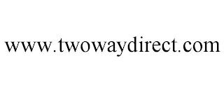 WWW.TWOWAYDIRECT.COM