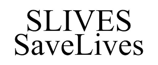 SLIVES SAVELIVES