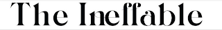 THE INEFFABLE