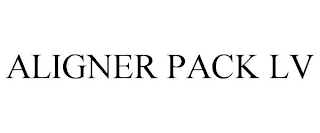 ALIGNER PACK LV