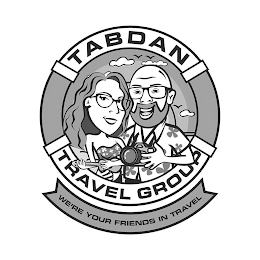 TABDAN TRAVEL GROUP WE'RE YOUR FRIENDS IN TRAVEL