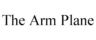 THE ARM PLANE