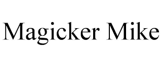 MAGICKER MIKE