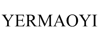 YERMAOYI